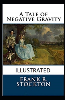 Paperback A Tale of Negative Gravity Illustrated Book