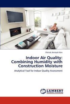 Paperback Indoor Air Quality: Combining Humidity with Construction Moisture Book
