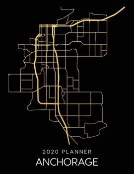 Paperback 2020 Planner Anchorage: Weekly - Dated With To Do Notes And Inspirational Quotes - Anchorage - Alaska Book