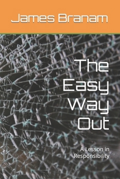 Paperback The Easy Way Out: A Lesson in Responsibility Book