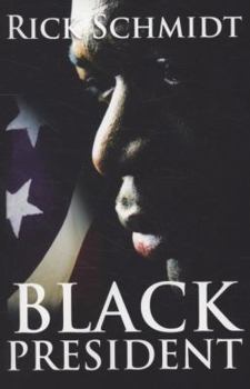 Paperback Black President. Rick Schmidt Book