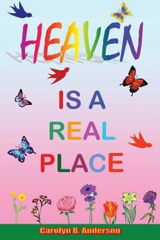 Paperback Heaven Is a Real Place Book