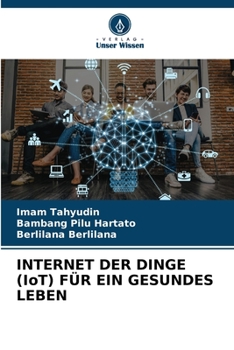 Paperback INTERNET DER DINGE (IoT) FÜR EIN GESUNDES LEBEN [German] Book