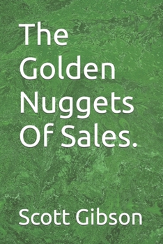 Paperback The Golden Nuggets Of Sales. Book