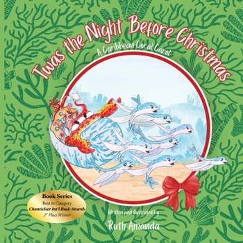 'Twas the Night Before Christmas: A Caribbean Coral Carol (Caribbean Coral Carols)