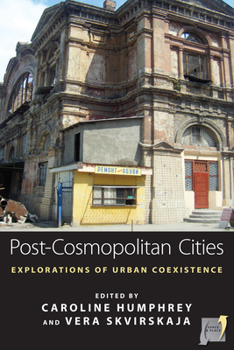 Paperback Post-Cosmopolitan Cities: Explorations of Urban Coexistence Book