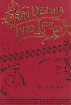 From Death Into Life; Or, Twenty Years of My Ministry