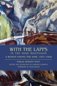 Paperback With the Lapps in the High Mountains: A Woman Among the Sami, 1907a 1908 Book