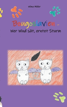 Paperback Bougoslavien 4: Wer Wind sät, erntet Sturm [German] Book