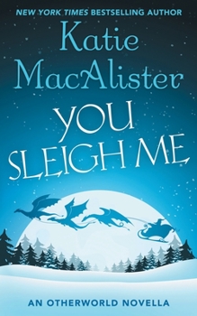 You Sleigh Me: An Otherworld Novella - Book #3 of the Dragon Hunter