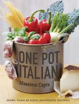 Paperback One Pot Italian: More Than 85 Easy, Authentic Recipes Book