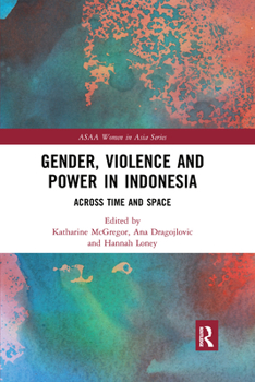 Paperback Gender, Violence and Power in Indonesia: Across Time and Space Book