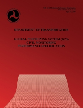 Department of Transportation: Global Positioning System Civil Monitoring Performance Specification