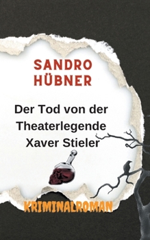Paperback Der Tod von der Theaterlegende Xaver Stieler [German] Book