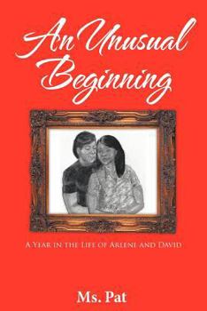 Paperback An Unusual Beginning: A Year in the Life of Arlene and David Book