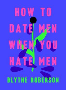 Hardcover How to Date Men When You Hate Men Book