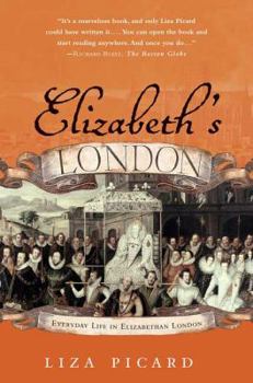 Paperback Elizabeth's London: Everyday Life in Elizabethan London Book