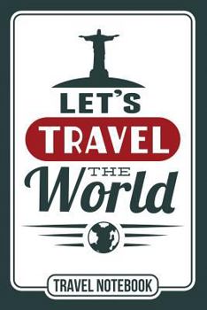 Paperback Let's Travel the World: Traveling Notebook for Travelers Book