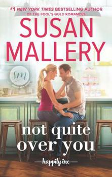 Not Quite Over You - Book #4 of the Happily Inc