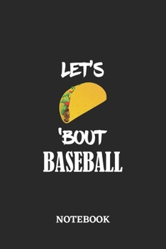 Notebook: Let's Taco 'Bout Baseball • 6x9 inches - 110 graph paper, quad ruled, squared, grid paper pages • Greatest passionate hobby Journal • Gift, Present Idea