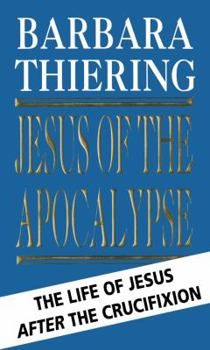 Mass Market Paperback Jesus and the Apocalypse: The Life of Jesus After the Crucifixion Book