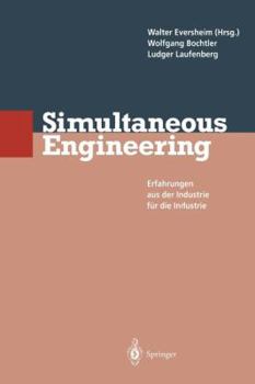 Paperback Simultaneous Engineering: Erfahrungen Aus Der Industrie Für Die Industrie [German] Book