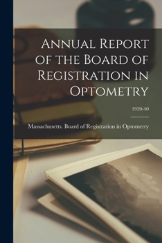 Paperback Annual Report of the Board of Registration in Optometry; 1920-40 Book