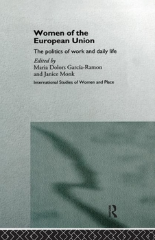 Women of the European Union: The Politics of Work and Daily Life