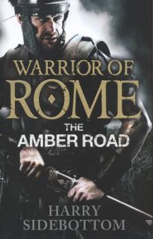Hardcover Warrior of Rome: The Amber Road Book