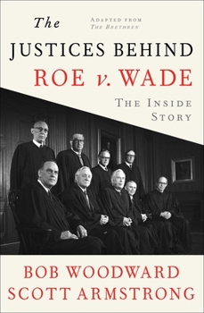 Paperback The Justices Behind Roe V. Wade: The Inside Story, Adapted from the Brethren Book