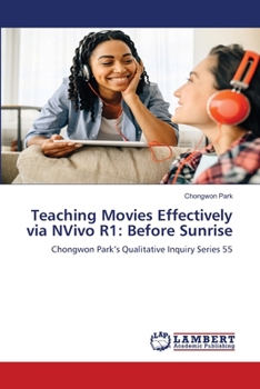 Teaching Movies Effectively via NVivo R1: Before Sunrise