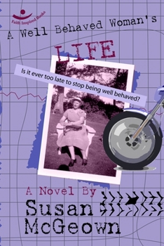 Paperback A Well Behaved Woman's Life Book