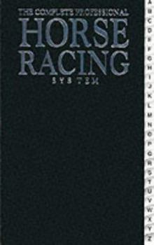 Paperback The Complete Professional Horse Racing System Book