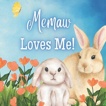 Paperback Memaw Loves Me: A book about Memo's love! Book