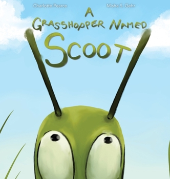 Hardcover A Grasshopper Named Scoot Book