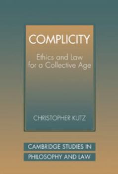 Hardcover Complicity: Ethics and Law for a Collective Age Book