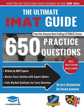 Paperback The Ultimate IMAT Guide: 650 Practice Questions, Fully Worked Solutions, Time Saving Techniques, Score Boosting Strategies, 2019 Edition, UniAd Book