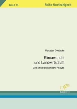 Paperback Klimawandel und Landwirtschaft: Eine umweltökonomische Analyse [German] Book