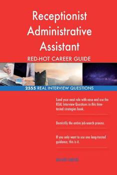 Paperback Receptionist Administrative Assistant RED-HOT Career; 2555 REAL Interview Questi Book