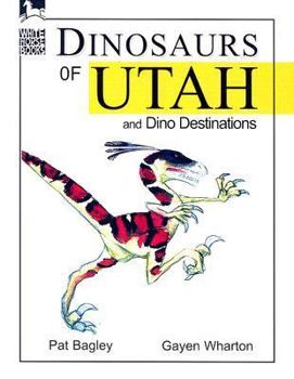 Paperback Dinosaurs of Utah: And Dino Destinations Book