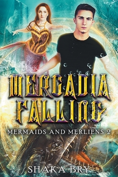 Mercadia Falling - Book #2 of the Mermaids and Merliens