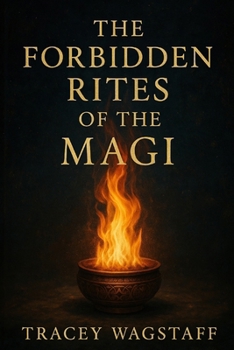 Paperback The Forbidden Rites of the Magi Book