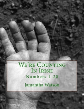 Paperback We're Counting In Irish: Numbers 1-20 [Irish] Book