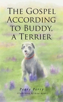 Paperback The Gospel According to Buddy, a Terrier Book