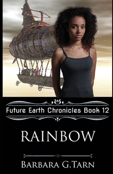 Paperback Rainbow (Future Earth Chronicles Book 12) Book