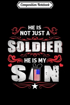 Paperback Composition Notebook: He Is Not Just A Soldier He Is My Son Journal/Notebook Blank Lined Ruled 6x9 100 Pages Book