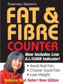 Paperback Rosemary Stanton's Fat & Fibre Counter: Now Includes Low GI/Carb Indicator! Book
