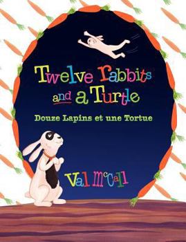 Paperback Twelve Rabbits and a Turtle: Bilingual English French Book