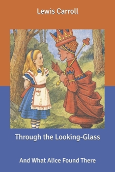 Paperback Through the Looking-Glass: And What Alice Found There Book