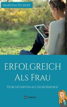 Hardcover Erfolgreich als Frau: Durchstarten als Selbständige [German] Book